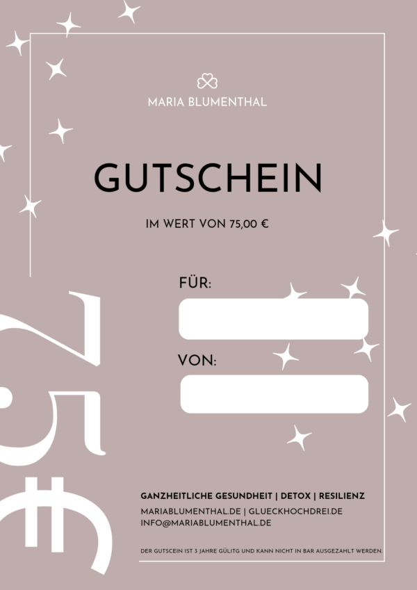 75,- Euro Gutschein - einzulösen für eine persönliche Begleitung, ein Coaching oder eine Detox-Kur.