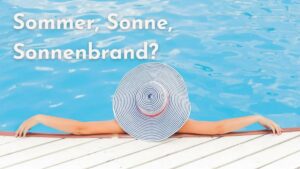 Beitragsbild Sommer, Sonne, Sonnenbrand