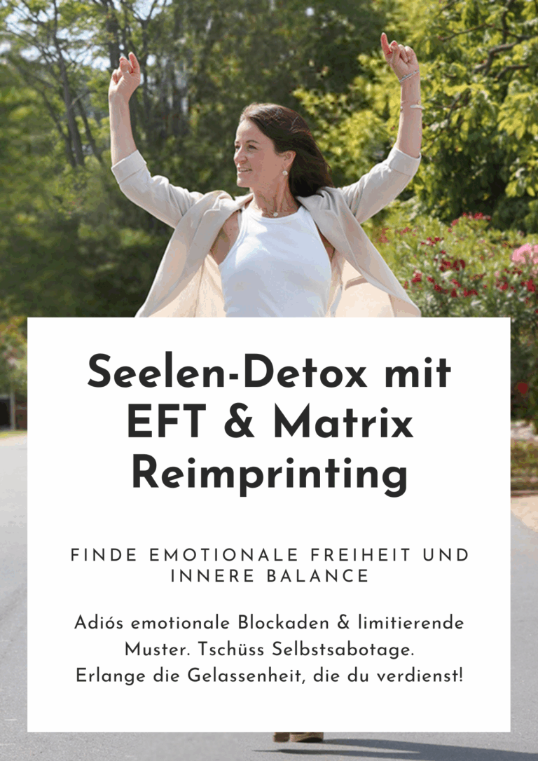 Seelen-Detox mit EFT & Matrix Reimprinting